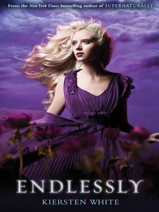 Title details for Endlessly by Kiersten White - Available